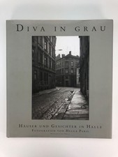 Diva in Grau: Häuser und Gesichter in Halle | Helga Paris Jörg Kowalski  und  Da