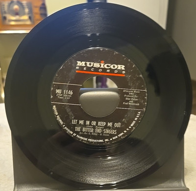 The Bitter End Singers Let Me In Or Keep Me Out/Taste Of Your Love 45RPM TESTED