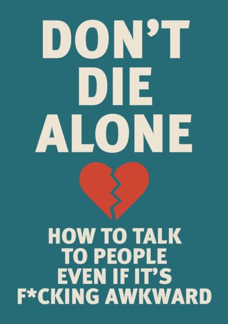 Dont Die Alone by Editors Of Chartwell Books PAPERBACK 9780785849049
