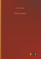 Floor Games H. G. Wells