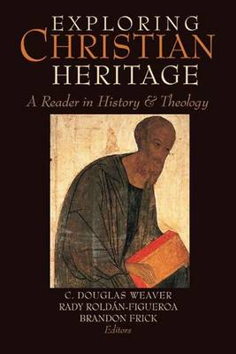 Exploring Christian Heritage Reader History Theology Paperback 9781602584150