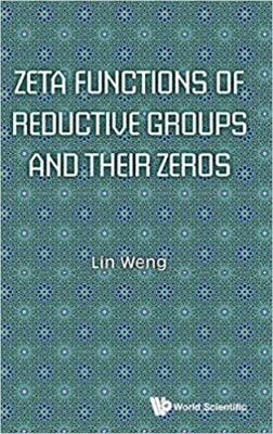 Lin Weng - Zeta Functions Of Reductive Groups And Their Zeros - New Ha - X555z
