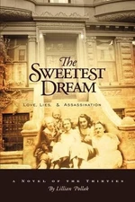 The Sweetest Dream: Love, Lies, & Assassination by Lillian Pollak (English) Pape