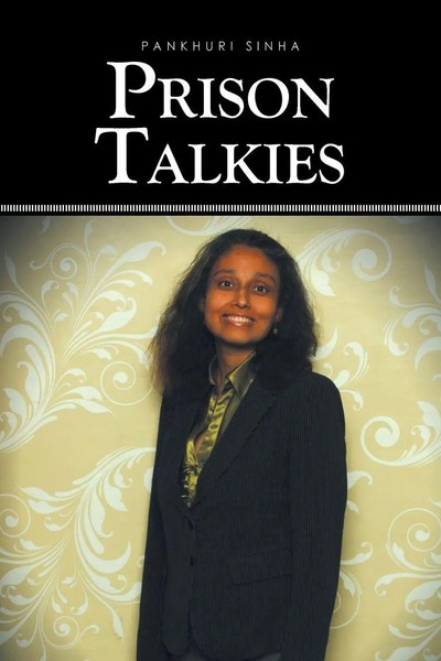 Prison Talkies Pankhuri Sinha Taschenbuch Kartoniert / Broschiert Englisch 2013-image