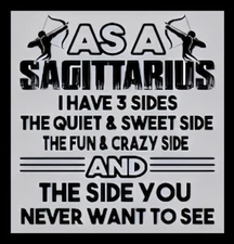 As A Sagittarius I Have 3 Sides Quiet & Sweet Side Zodiac Sign Astronomy MAGNET