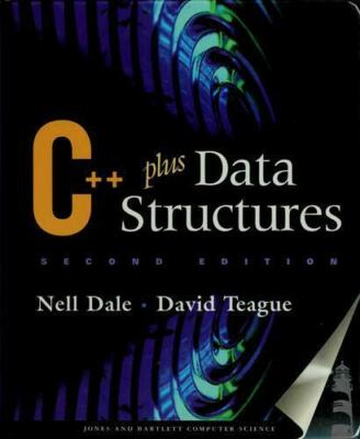 Computer Science Ser.: C++ Plus Data Structures by Chip Weems, Nell B. Dale and