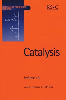 Catalysis: Volume 16: A Review of Chemical Lite, Hoelderich, Sanati, Petters-,