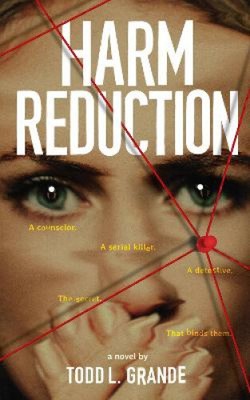 Harm Reduction by Grande, Todd [Paperback, 354 pages]
