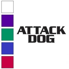 Attack Dog, Vinyl Decal Sticker, Multiple Colors  Sizes 3008