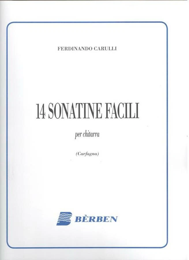 14 SONATINE FACILI PER CHITARRA - FERDINANDO CARULLI - SPARTITI BERBEN