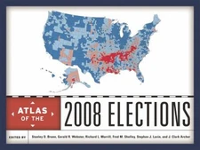 Atlas of the 2008 Elections Hardcover