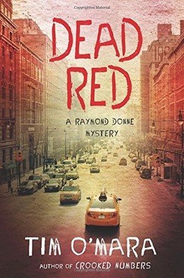 DEAD RED (RAYMOND DONNE MYSTERIES) By Tim O'mara - Hardcover Excellent Condition