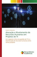 Roberto Celkevicius | AlocaçãO E Nivelamento De Recursos Humanos Em Projetos...