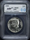 1965 50c Kennedy IGC MS68 SMS Signed by Austin Hutto Presedent
