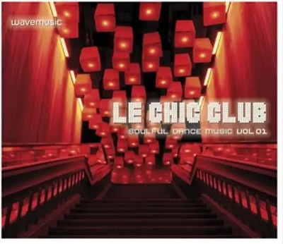 Le Chic Club - Soulful Dance Music Vol. 1