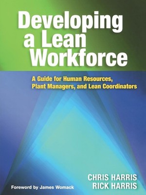 Developing a Lean Workforce: A Guide for Human Resources, Plant Managers, an...
