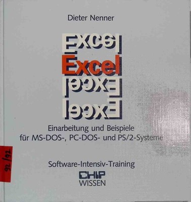 Excel : Einarbeitung u. Beispiele für MS-DOS-, PC-DOS- u. PS. Chip-Wissen : Soft