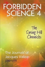 Vallee - Forbidden Science 4  The Spring Hill Chronicles The Journals - X555z