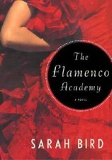 The Flamenco Academy - Hardcover By Bird, Sarah - GOOD
