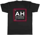 AH The Element Of Surprise Mens Unisex T-Shirt Tee