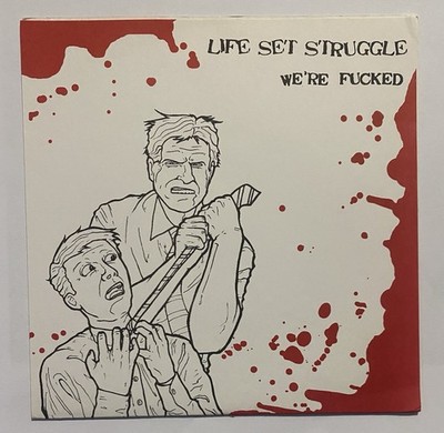 Life Set Struggle We're Fucked 7'' Blue Vinyl W/OS on Element Records 33 Rpm