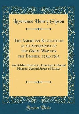 The American Revolution as an Aftermath of the Gre