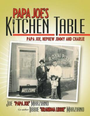 Papa Joe's Kitchen Table, Paperback by Marziano, Libbie; Marziano, Joe, Brand...