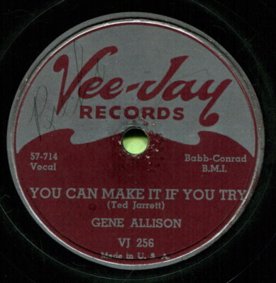 GENE ALLISON (You Can Make It If You Try / Hey, Hey) R&B/SOUL 78  RPM  RECORD