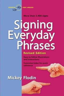 Signing Everyday Phrases by Mickey Flodin - 9780399533099