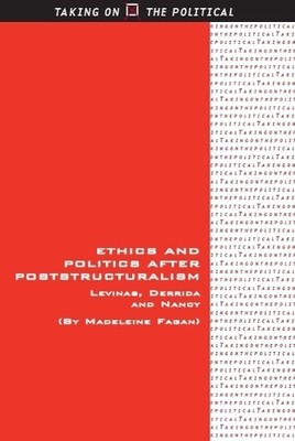 Madeleine Fagan Ethics and Politics after Poststructuralism (Gebundene Ausgabe)
