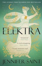 Elektra: The mesmerising retelling ..., Saint, Jennifer