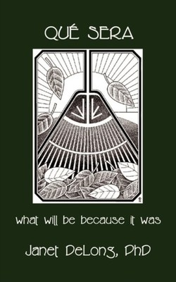 DeLong - Qu Sera  What Will Be Because It Was - New paperback or soft - X555z