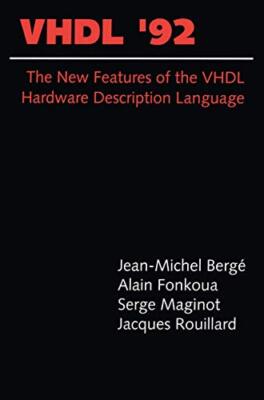 VHDL'92 : The New Features of the VHDL Hardware Description Language           