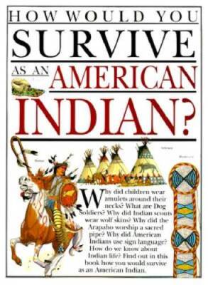 How Would You Survive as an American Indian? - Paperback - GOOD