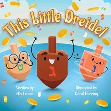 Aly Fronis This Little Dreidel (Board Book) Sing Along Nursery Rhymes