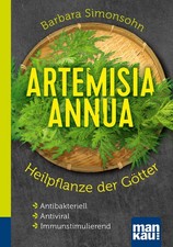 Artemisia annua - Heilpflanze der Götter. Ko...