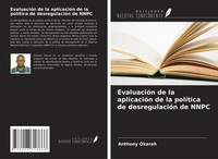EvaluacióN De La AplicacióN De La PolíTica De DesregulacióN De Nnpc Okarah Buch