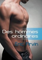 Des Hommes Ordinaires Eric Arvin (U. A.) Taschenbuch Kartoniert / Broschiert