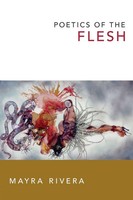 Poetics Of The Flesh Mayra Rivera Taschenbuch Einband - Flex.(Paperback) 2015