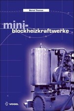 Mini-Blockheizkraftwerke: Grundlagen, Geräte...