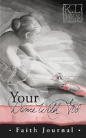 Kathleen L. Rousar | Your Dance With God - Faith Journal | Taschenbuch (2013)