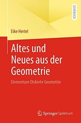 Altes und Neues aus der Geometrie: Elementare Diskrete Buch Springer Spektrum