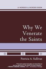 Why We Venerate the Saints - Paperback, by Sullivan Patricia A. - Acceptable