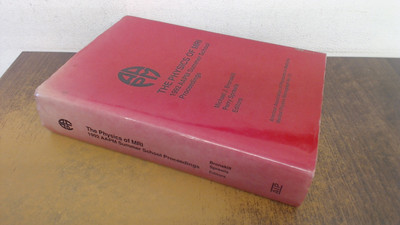 			The Physics of MRI 1992 AAPM Summer school procedings, Various, A		