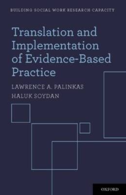 Translation and Implementation of Evidence-Based Practice (Building Socia - GOOD