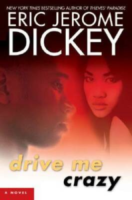 Drive Me Crazy - Hardcover By Dickey, Eric Jerome - GOOD