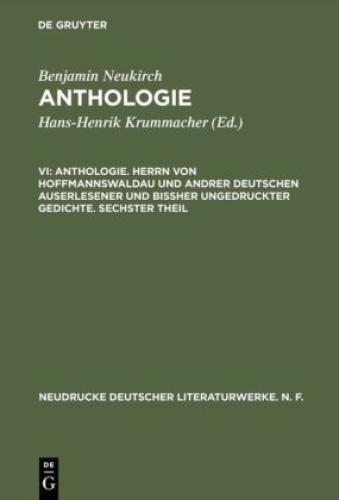 Anthologie. Herrn Von Hoffmannswaldau Und Andrer Deutschen