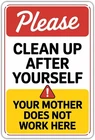 Clean Up After Yourself Vintage Funny Tin Metal Signs Home Décor 8x12