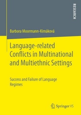 Language-related Conflicts in Multinational and Multiethnic Settings Barbora Moo