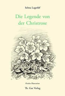 Die Legende von der Christrose (Th. Gut Weihnachtsbüchlein) Buch Th. Gut Verlag